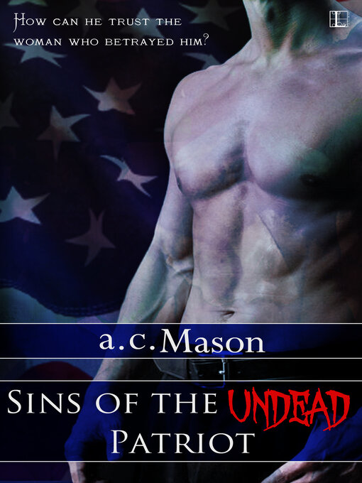 Title details for Sins of the Undead Patriot by a.c. Mason - Available